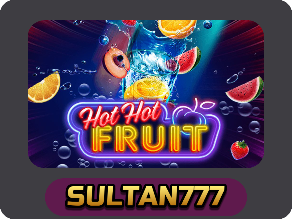 Hot Hot Fruit