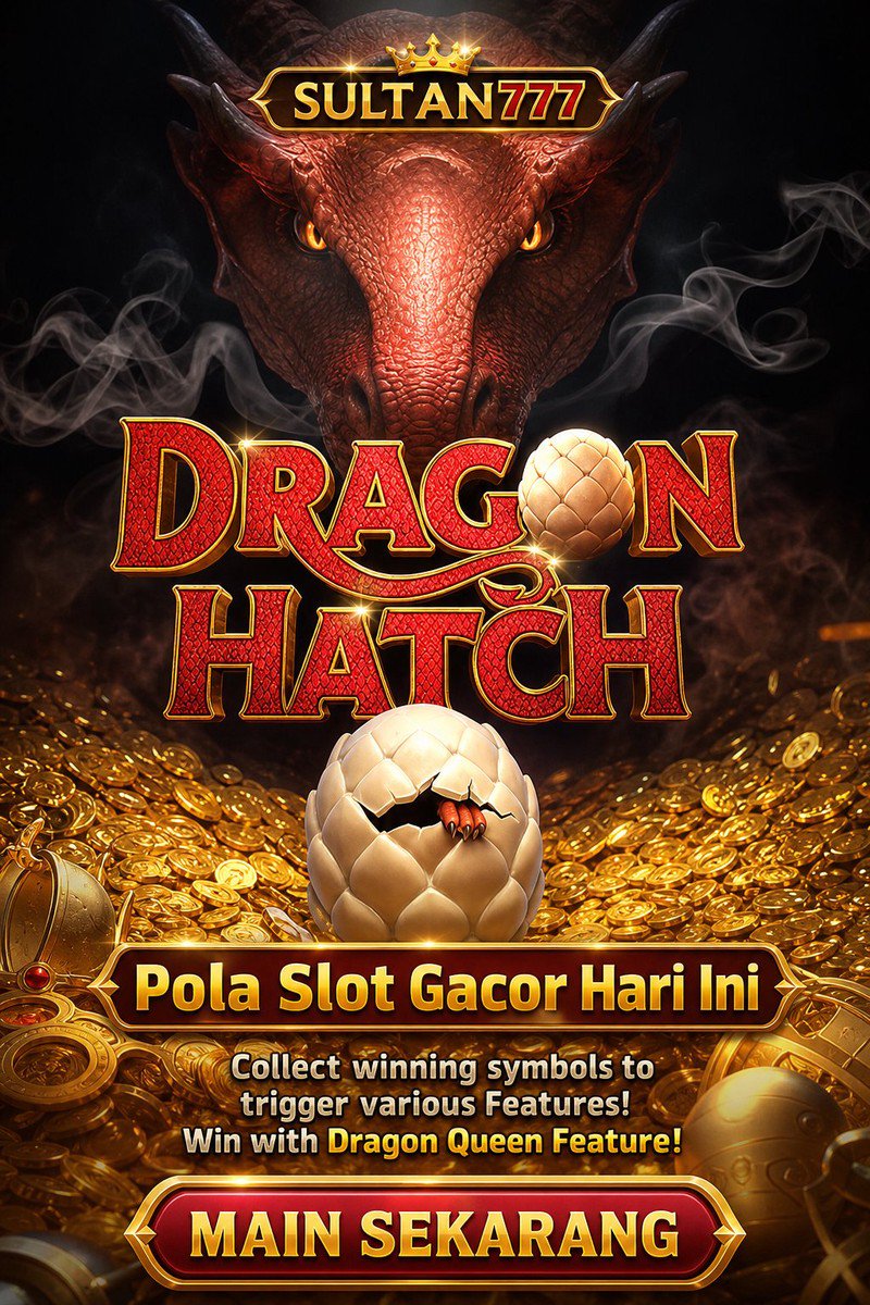 Dragon Hatch · SULTAN777